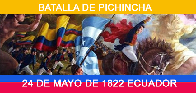 Ecuador.- Hoy 24 Mayo conmemoramos 197 años de la Batalla del&nbsp;Pichincha