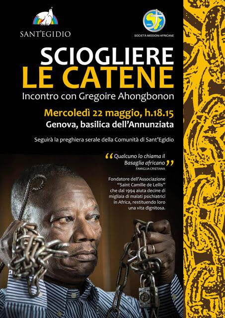 Genova.- “Sciogliere le Catene” Incontro con Gregoire Ahongbonon – Mercoledi’ 22 maggio ore 18,15 – Chiesa dell’Annunziata