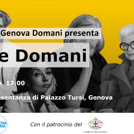 Martedì 26 marzo alle ore 17:00 presso il Salone di Rappresentanza di Palazzo Tursi, si svolgerà l'evento ‘Donne Domani‘